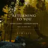 Seven Lions & Andrew Bayer - Returning to You (feat. Alison May) [Remixes]